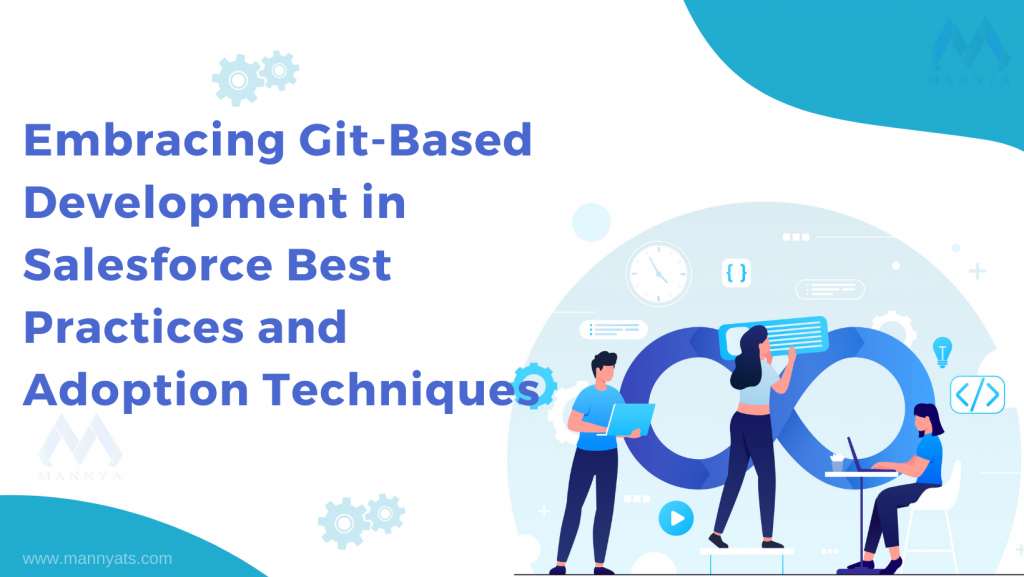 Git-based development and its usefulness in the Salesforce ecosystem