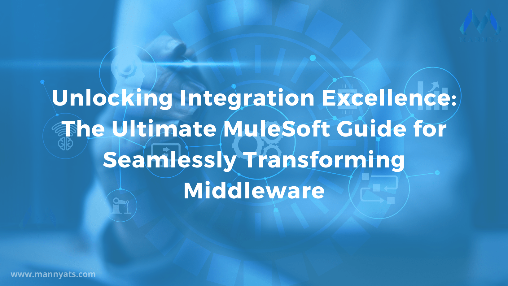 Unlocking Integration Excellence: The Ultimate MuleSoft Guide for Seamlessly Transforming Middleware