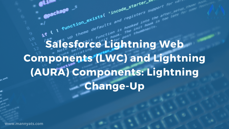 Salesforce Lightning Web Components (LWC) and Lightning (AURA) Components: Lightning Change-Up